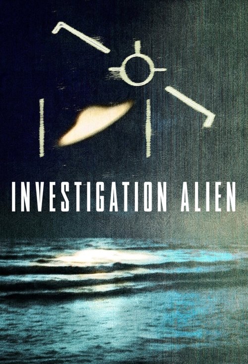 Investigation Alien : 1.Sezon 1.Bölüm İzle